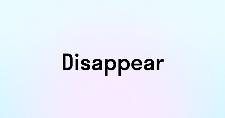 Disappear