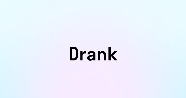 Drank