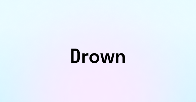 Drown