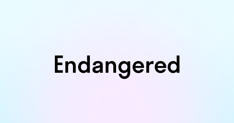 Endangered