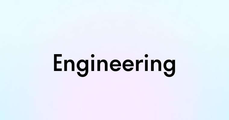 Engineering