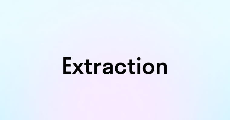 Extraction