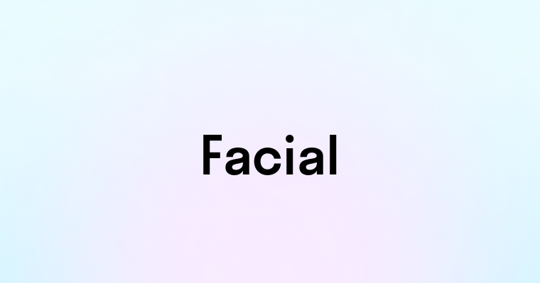 Facial