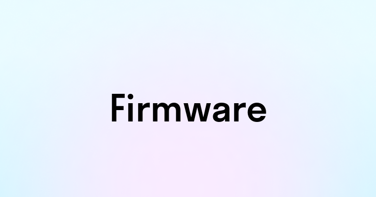 Firmware