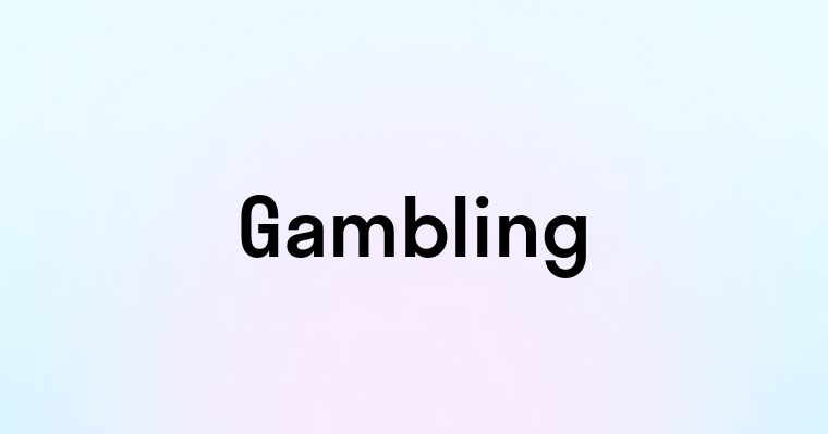 Gambling