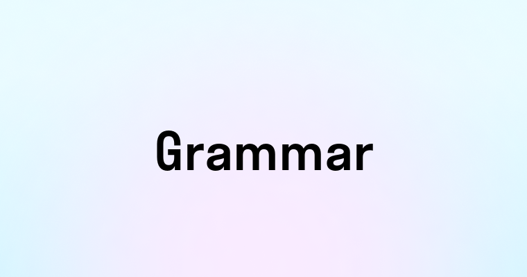 Grammar