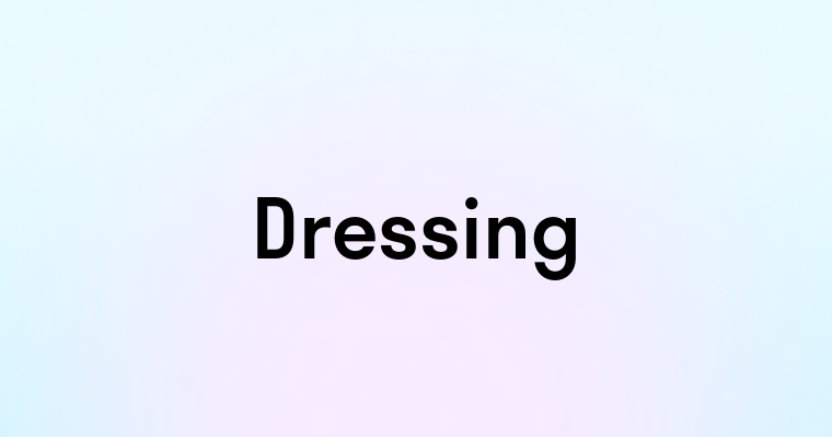 Dressing