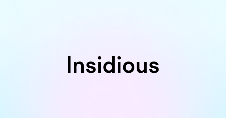 Insidious