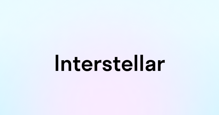 Interstellar