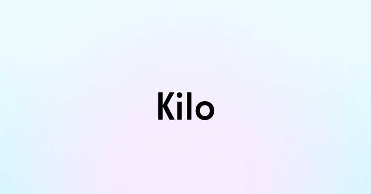 Kilo