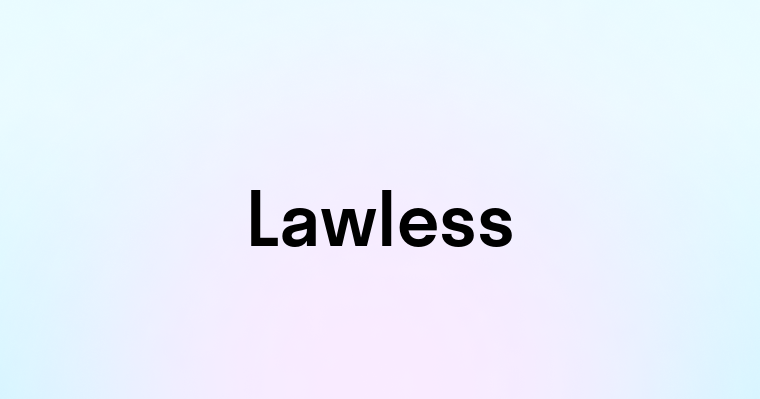 Lawless