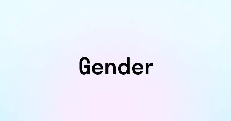 Gender