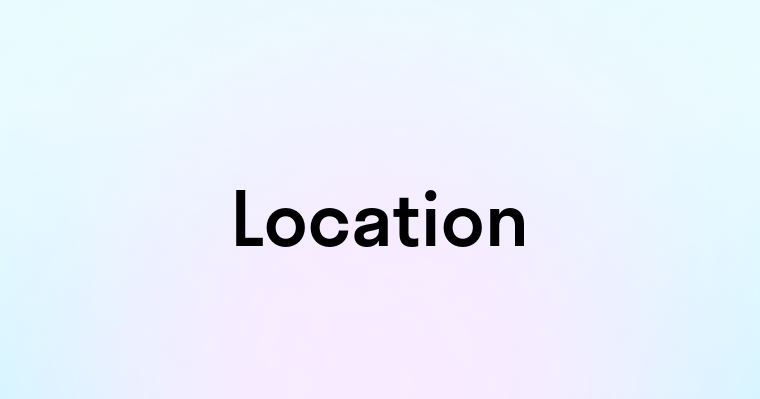 Location