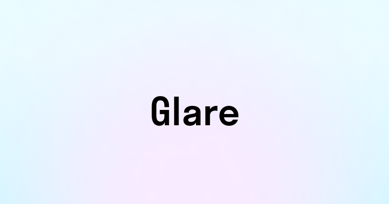 Glare