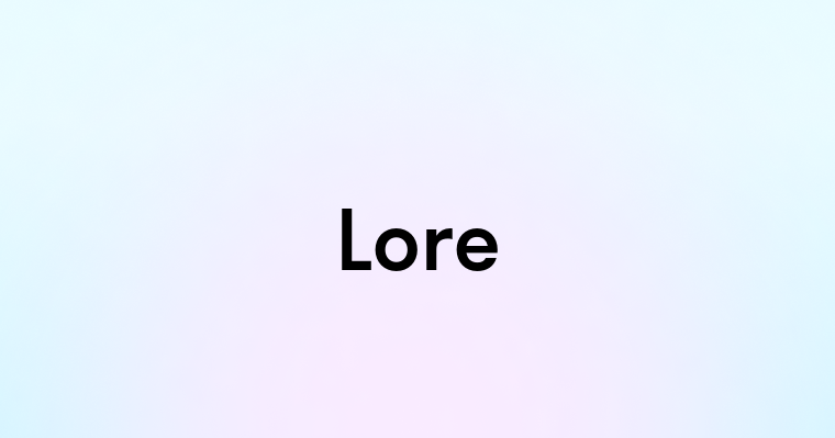 Lore