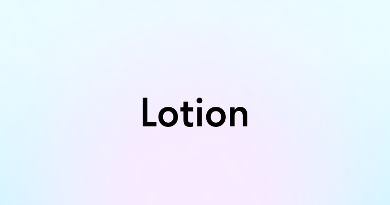 Lotion