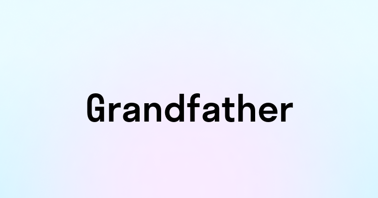 Grandfather