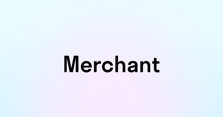 Merchant