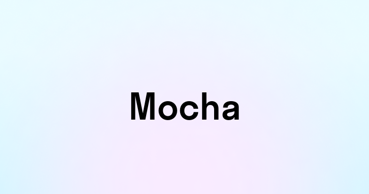 Mocha