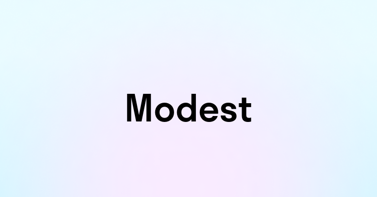 Modest