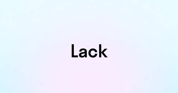 Lack