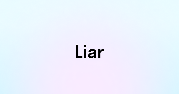 Liar