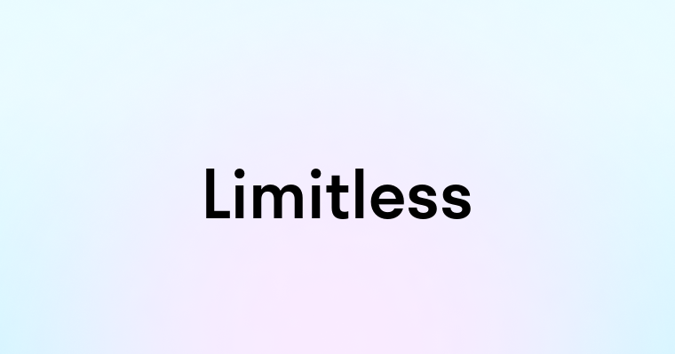 Limitless