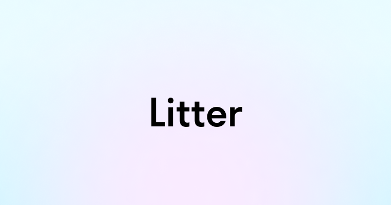 Litter