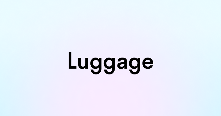 Luggage