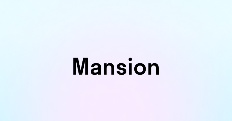 Mansion