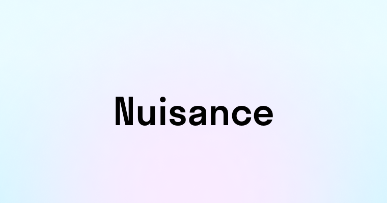 Nuisance