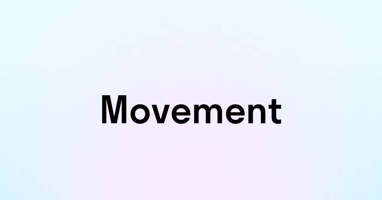 Movement