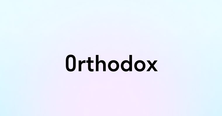 Orthodox