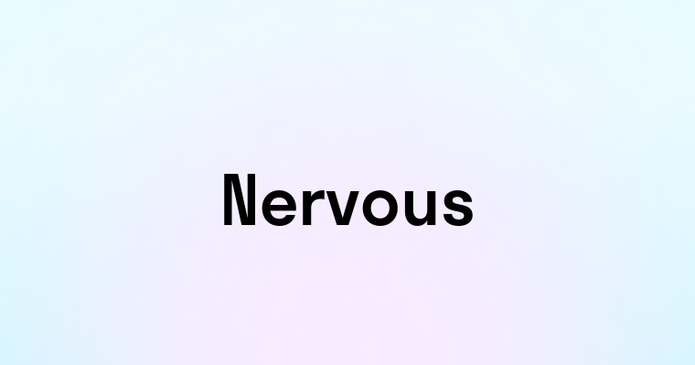 Nervous