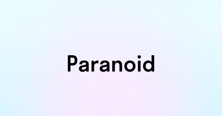 Paranoid