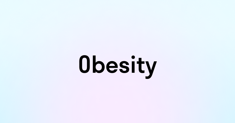 Obesity