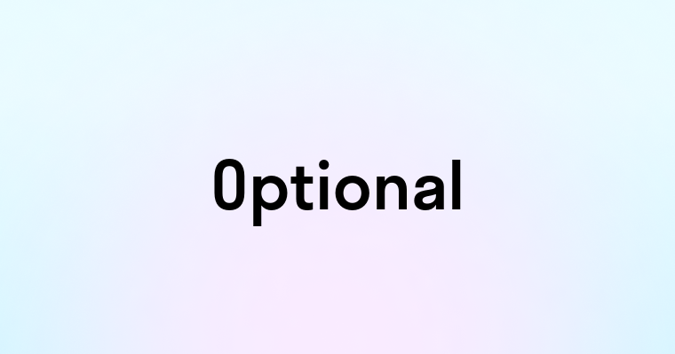 Optional