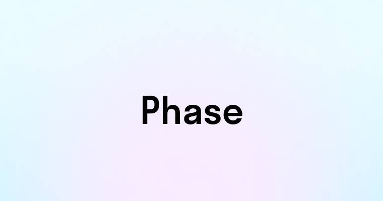 Phase