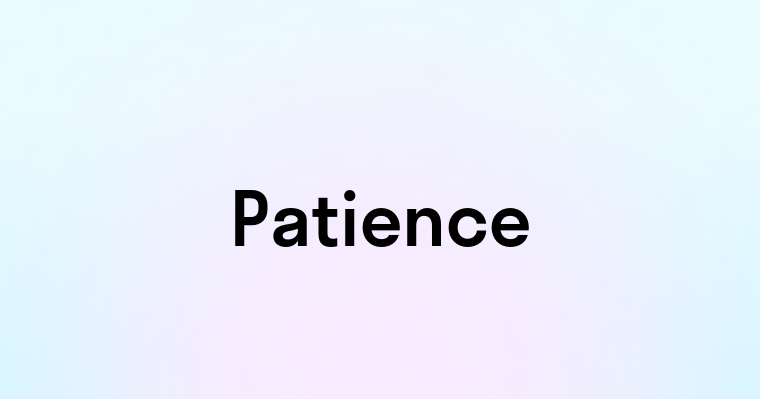 Patience