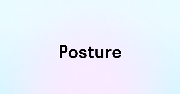 Posture