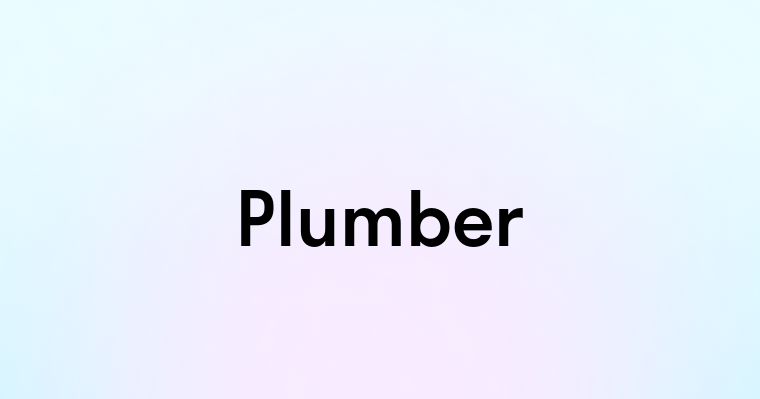 Plumber