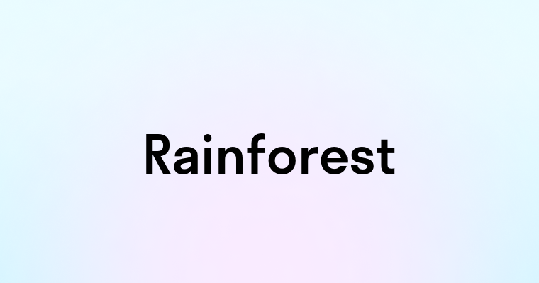 Rainforest