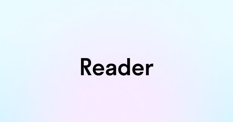 Reader