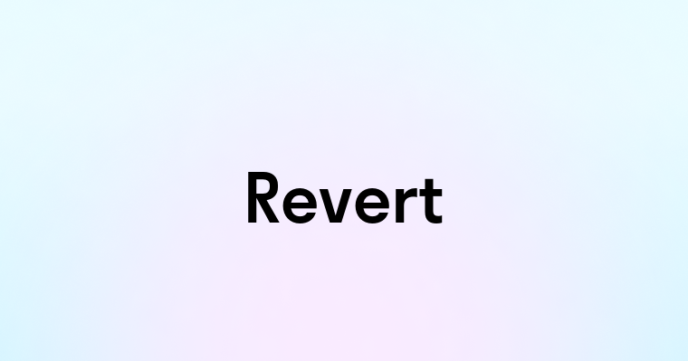 Revert