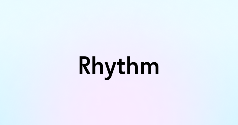 Rhythm