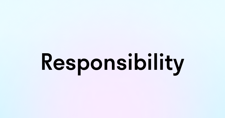 Responsibility