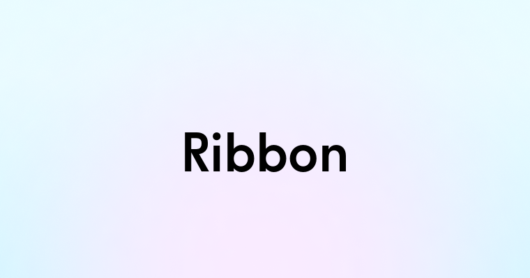 Ribbon