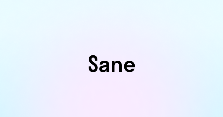 Sane