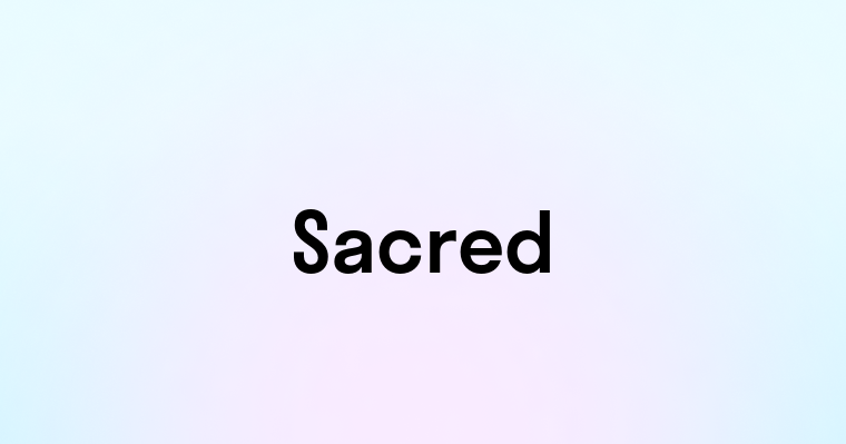 Sacred