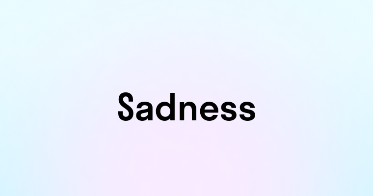 Sadness